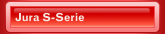 Jura S-Serie