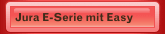 Jura E-Serie mit Easy