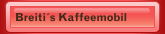 Breiti´s Kaffeemobil